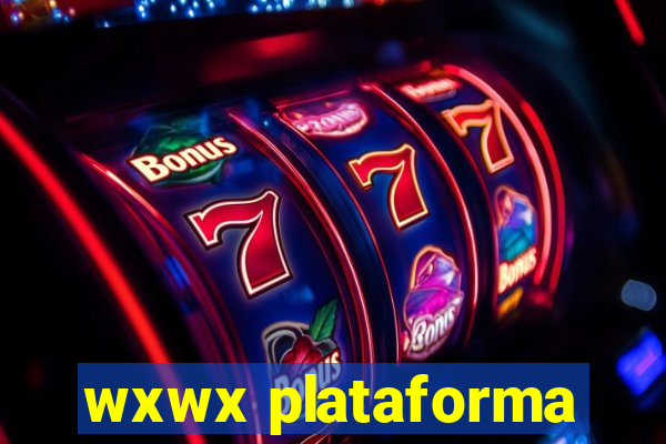 wxwx plataforma